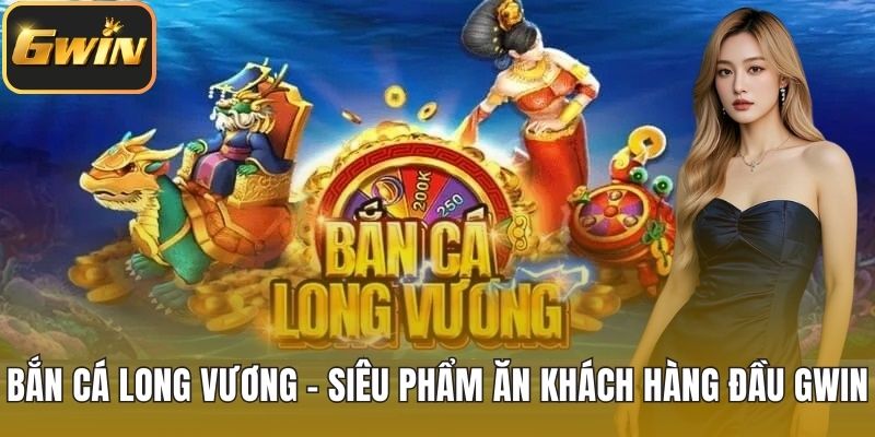 Bắn cá Long Vương