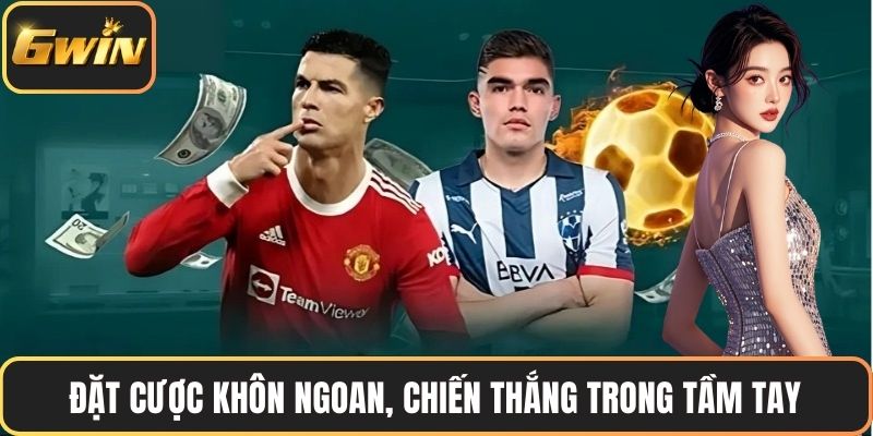 Đặt cược khôn ngoan, chiến thắng trong tầm tay