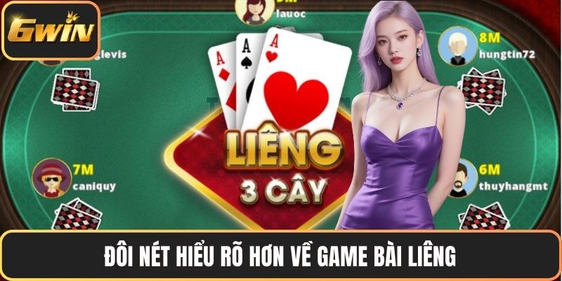 Đôi nét hiểu rõ hơn về game bài liêng