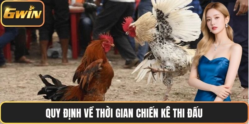Quy định về thời gian chiến kê thi đấu