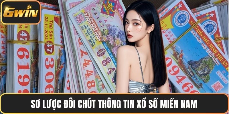 Sơ lược đôi chút thông tin xổ số miền Nam