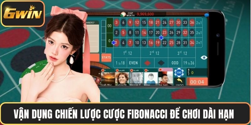 Vận dụng chiến lược cược Fibonacci để chơi dài hạn